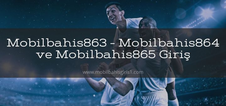 Mobilbahis863 - Mobilbahis864